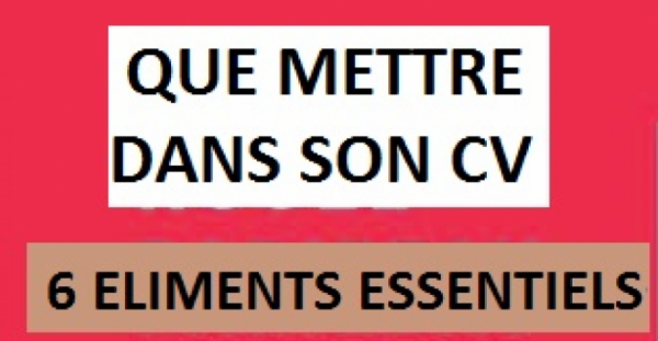 Eléments essentiels d'un bon CV